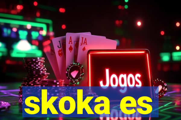 skoka es